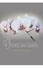 Orchids are Deadly