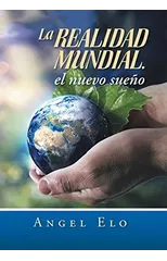 La Realidad Mundial, El Nuevo Sueno