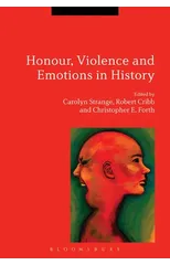 Honour, Violence and Emotions in History