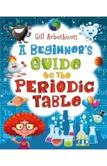 A Beginner's Guide to the Periodic Table