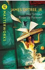 Her Smoke Rose Up Forever