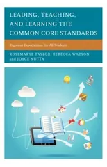 Leading, Teaching, and Learning the Common Core Standards