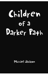 Children of a Darker Path