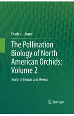 The Pollination Biology of North American Orchids