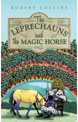 The Leprechauns and the Magic Horse