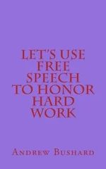 Let's Use Free Speech to Honor Hard Work