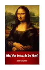 Who Was Leonardo Da Vinci?