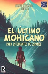 El ultimo mohicano para estudiantes de espanol. Libro de lectura