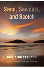 Sand, Sawdust, and Scotch