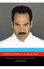 Confessions of a Soup Nazi