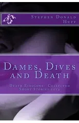 Dames, Dives and Death