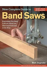 New Complete Guide to Band Saws