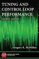 Tuning and Control Loop Performance, Fourth Edition (Revised)