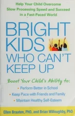 Bright Kids Who Can't Keep Up