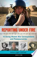 Reporting Under Fire