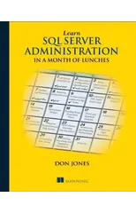 Learn SQL Server Administration in a Month of Lunches