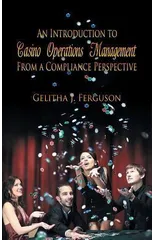An Introduction to Casino Operations Management from a Compliance Perspective