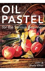 Oil Pastel for the Serious Beginner