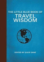 The Little Blue Book of Travel Wisdom