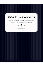 100 Classic Cocktails