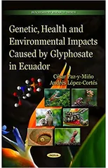 Genetic, Health & Environmental Impacts Caused by Glyphosate in Ecuador