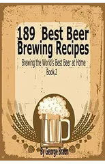 189 Best Beer Brewing Recipes