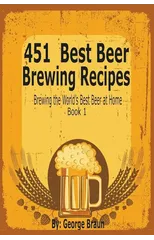 451 Best Beer Brewing Recipes