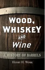 Wood, Whiskey and Wine