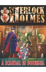 A Scandal in Bohemia - A Sherlock Holmes Graphic Novel