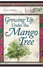 Growing Up Under the Mango Tree