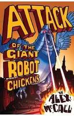 Attack of the Giant Robot Chickens