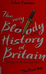 The Very Bloody History Of Britain