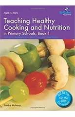 Teaching Healthy Cooking and Nutrition in Primary Schools, Book 1 2nd edition