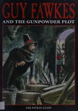 Guy Fawkes & The Gunpowder Plot