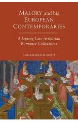 Malory and his European Contemporaries