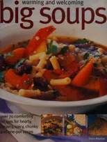 Warming and Welcoming Big Soups