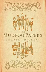 The Mudfog Papers