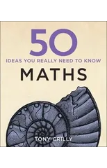 50 Maths Ideas You Really Need to Know