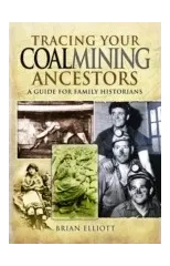 Tracing Your Coalmining Ancestors
