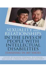 Sexuality and Relationships in the Lives of People with Intellectual Disabilities