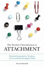 The Teacher's Introduction to Attachment