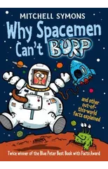 Why Spacemen Can't Burp...