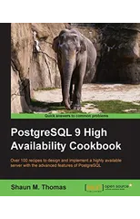 PostgreSQL 9 High Availability Cookbook