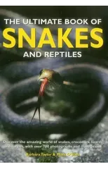 Ultimate Book of Snakes and Reptiles