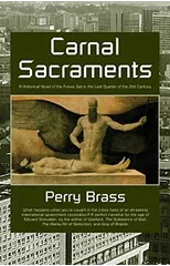Carnal Sacraments, a Historical Novel of the Future, 2nd Edition