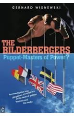 The Bilderbergers  -  Puppet-Masters of Power?
