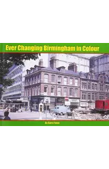 Ever Changing Birmingham in Colour