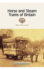 Horse and Steam Trams of Britain