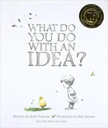 What Do You Do With an Idea?
