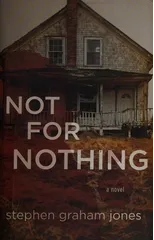 Not for Nothing